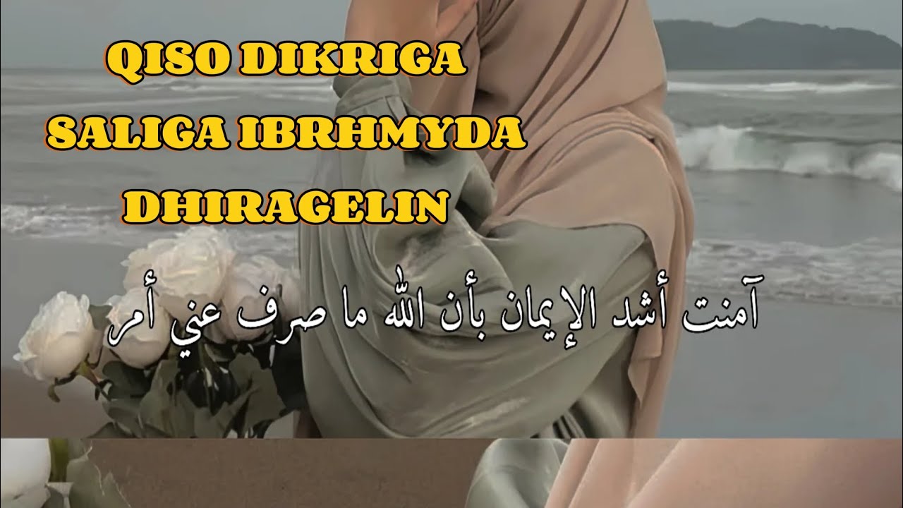 SALIGA NABIGEEN IBRAHIMYDA WAXBDAN AYAN KUGAREY GUUL JOGTO AH