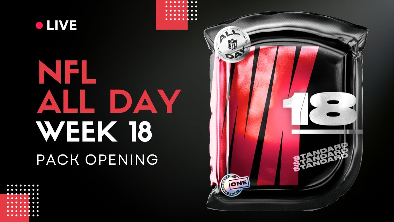 NFL ALL DAY Week 18 Pack Opening