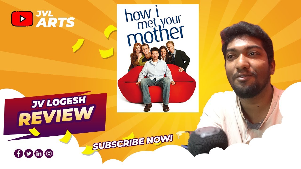 How I Met Your Mother Review | JV Logesh