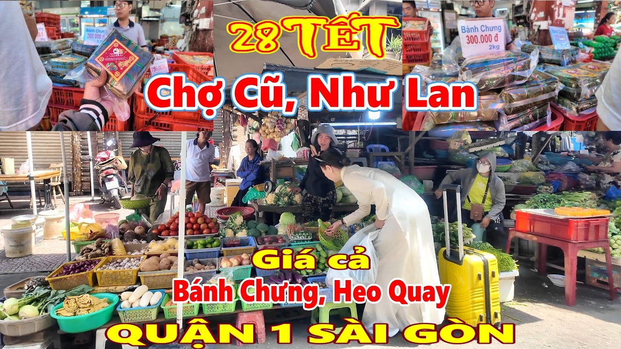 Trưa 28 Tết Đi Chợ Cũ Tôn Thất Đạm và Bánh Chưng Như Lan Sài Gòn 