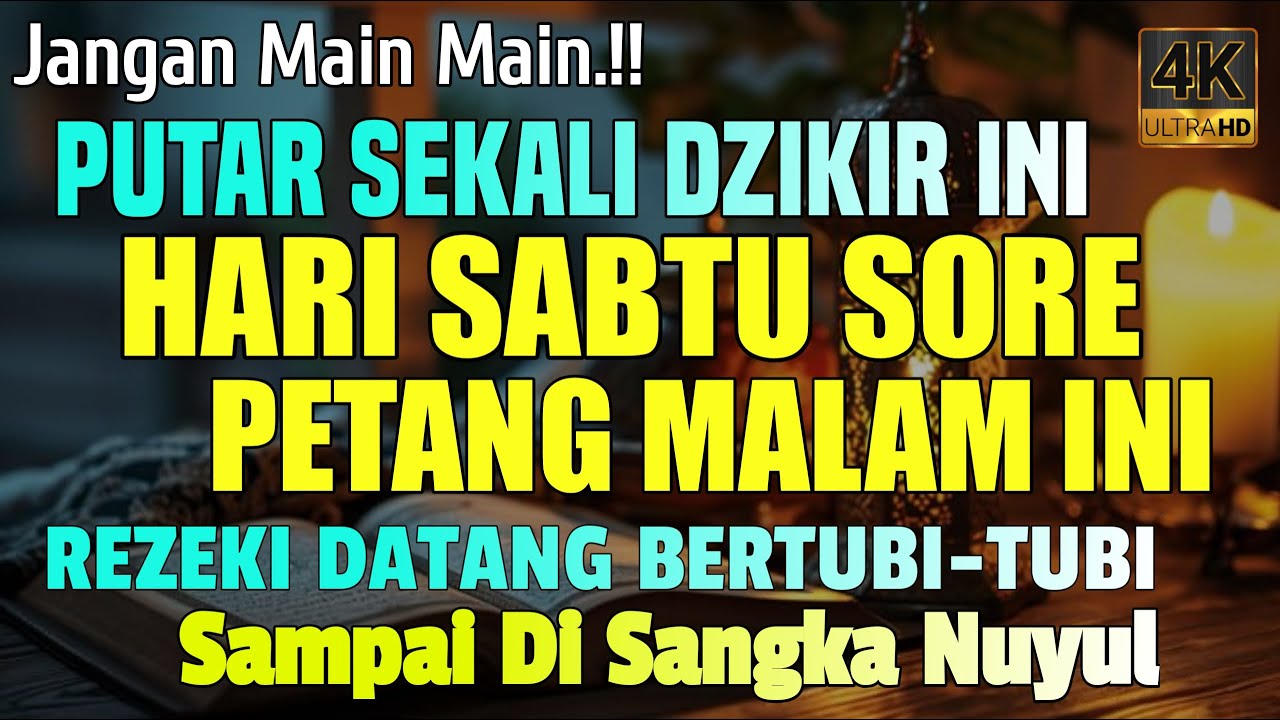 Dzikir Mustajab Petang Sabtu Sore ! Pembuka Pintu Rezeki, Kesembuhan, Keselamatan, Almatsurat Merdu
