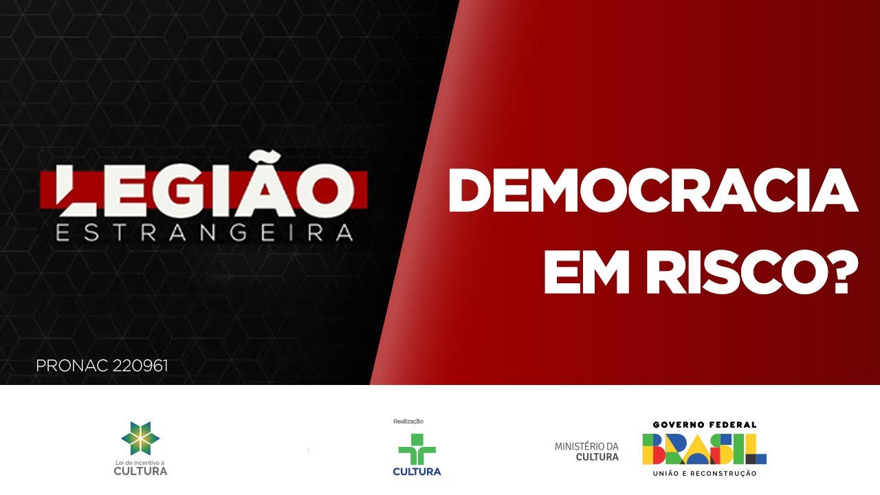 Legi&atilde;o Estrangeira | Democracia em risco? | 20/09/2023