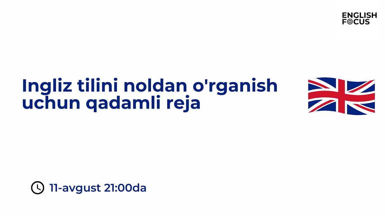 Ingliz tilini noldan o'rganish uchun qadamli reja