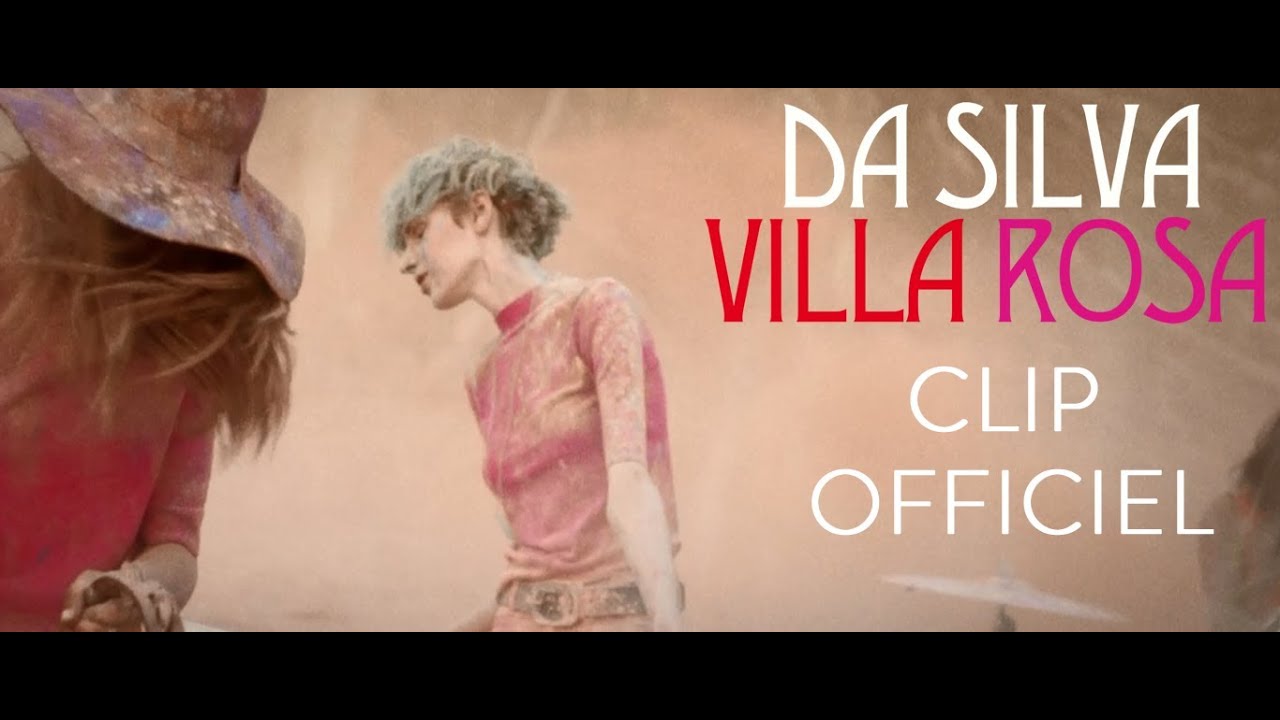 DA SILVA - Villa Rosa [CLIP OFFICIEL]