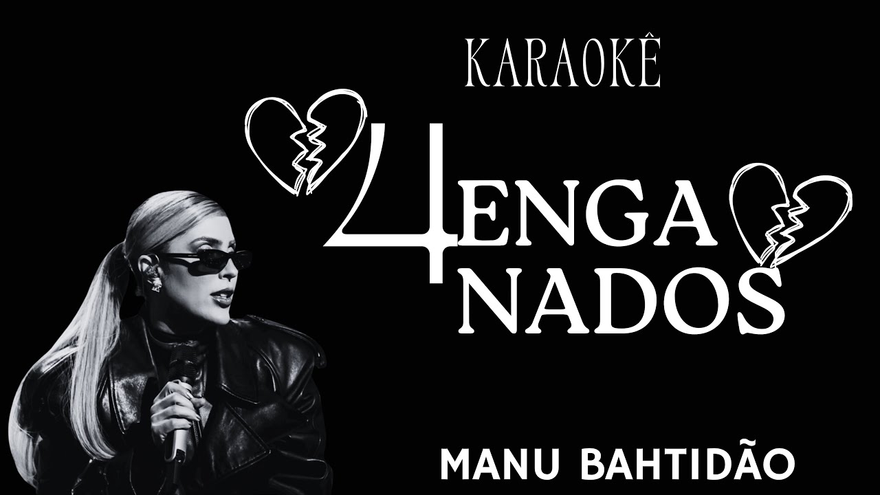 4 Enganados - Manu Bahtidão (KARAOKÊ MUSIC)
