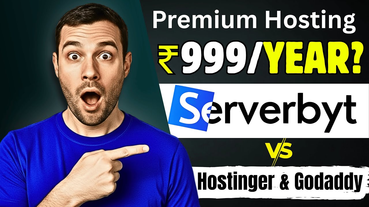 Best Hosting 2026: Serverbyt vs GoDaddy & Hostinger | Hosting In ₹999/Year!!