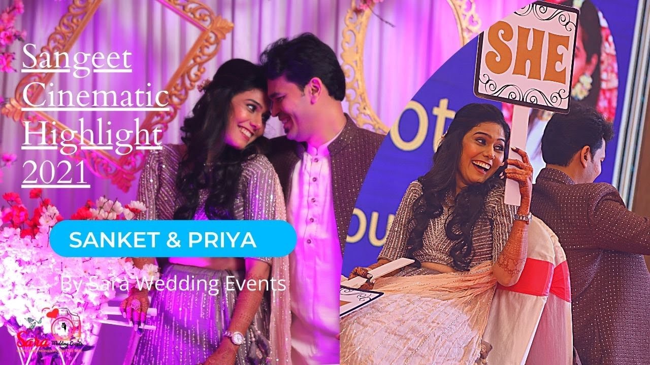 || Sangeet Cinematic Highlight  2021 | Sanket & Priya | Sara Wedding Events