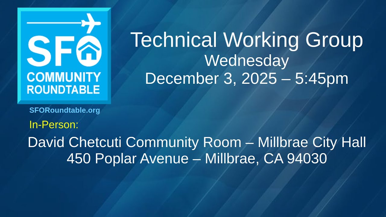 SFO Community Roundtable Technical Working Group, December 3, 2025