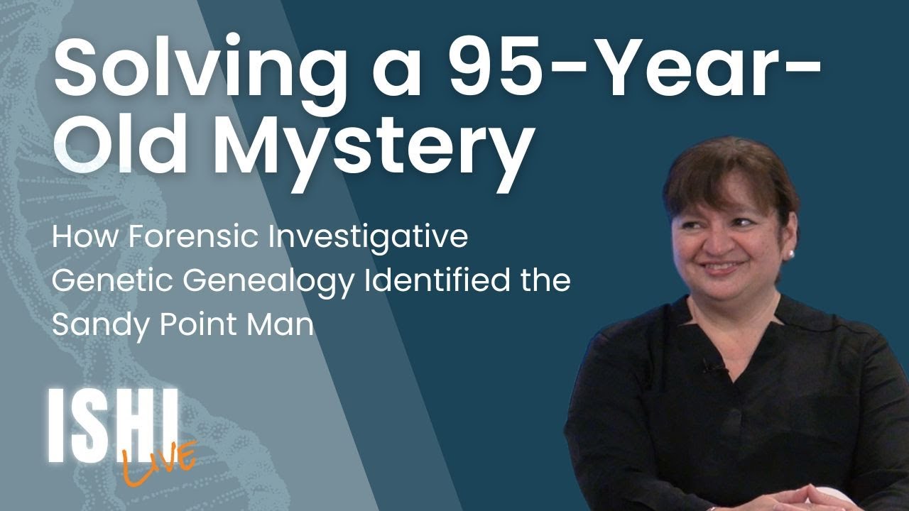 Solving a 95-Year-Old Mystery: How Forensic Genetic Genealogy Identified the Sandy Point Man