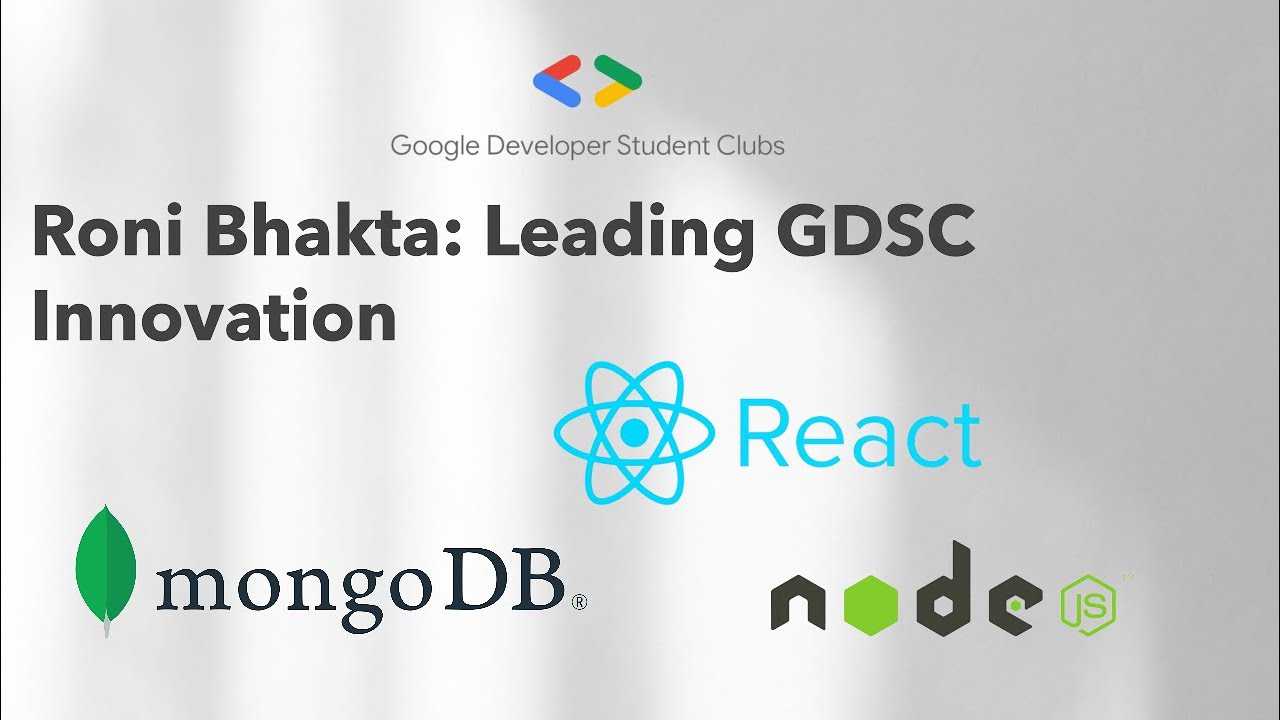 Leading the Way: Roni Bhakta's Vision for Innovation and Collaboration at GDSC
