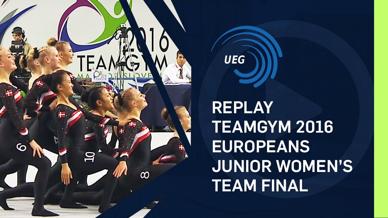 REPLAY - TeamGym 2016 Europeans - Junior women’s team final (14 Oct 2016)
