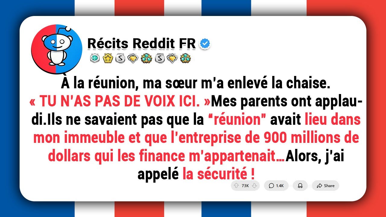À la réunion, ma sœur m’a enlevé la chaise 