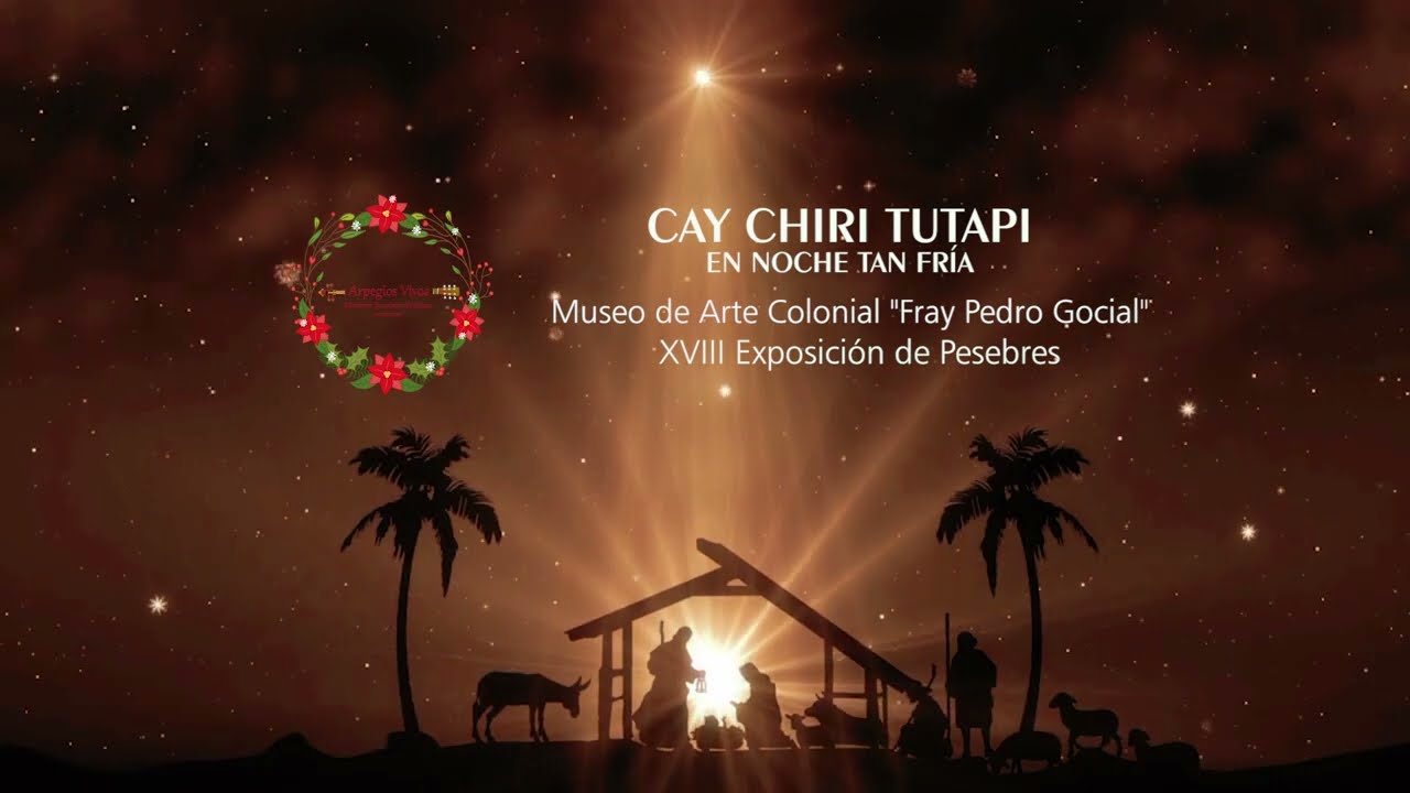 CAY CHIRI TUTAPI | En noche tan fría | Villancico Ecuatoriano |