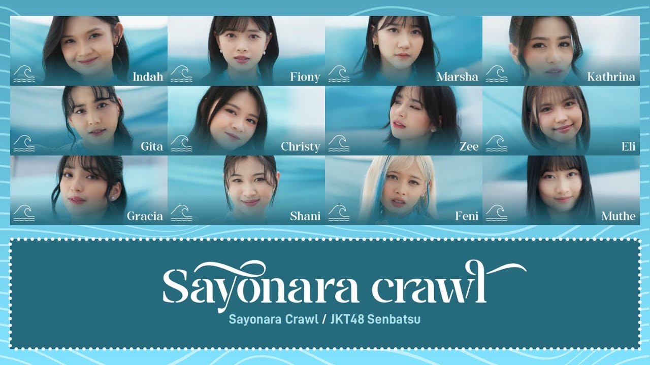 JKT48 – Sayonara Crawl [Color Coded Lyrics IDN/KAN/ENG]