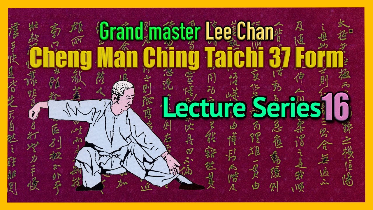 【Cheng Man-Ching Taichi 37 form】 Lecture Series 16 :  Step Forward to Seven Stars, Ride Tiger