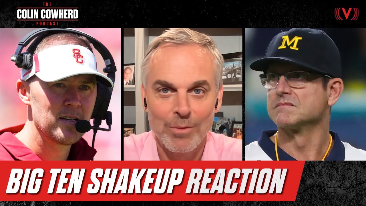 Why USC & UCLA joining Big Ten is great for college football | Colin Cowherd Podcast