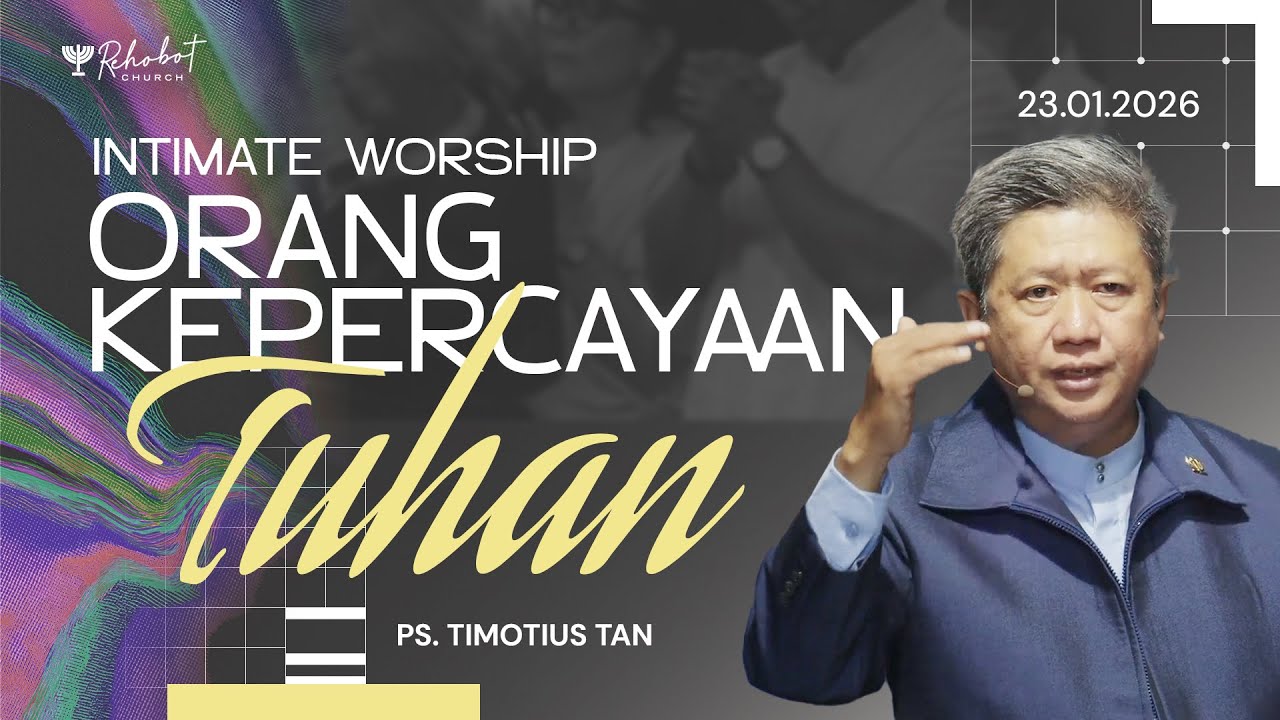 INTIMATE WORSHIP | Ps. Timotius Tan | IW - 23 Januari 2026 | 18.30 WIB