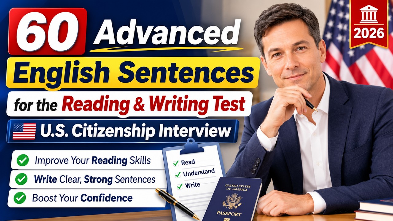 60 Advanced English Sentences for the Reading & Writing Test   U S  Citizenship Interview 2026