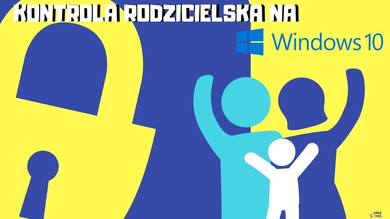 Jak włączyć blokadę rodzicielską na niebezpieczne treści dla dzieci? Windows 10 👨‍👩‍👦