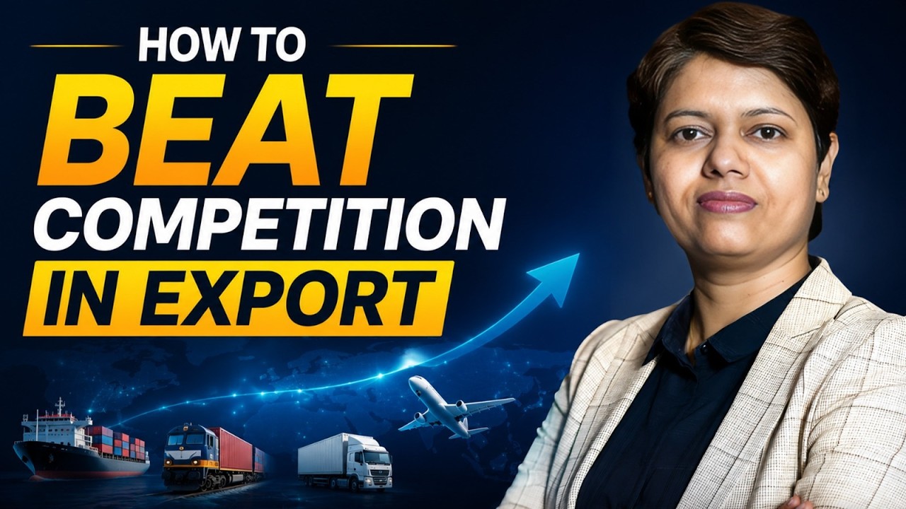 How to beat Competition in Export? I KDSushma I Export Growth