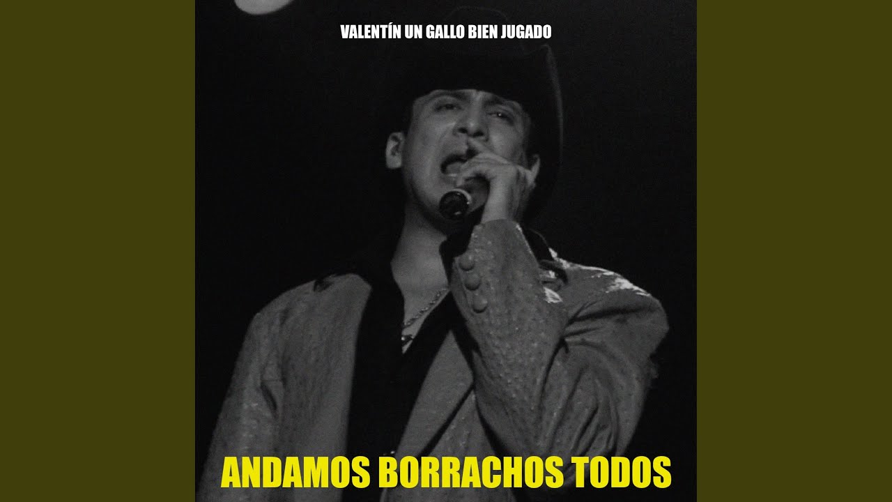 Andamos Borrachos Todos