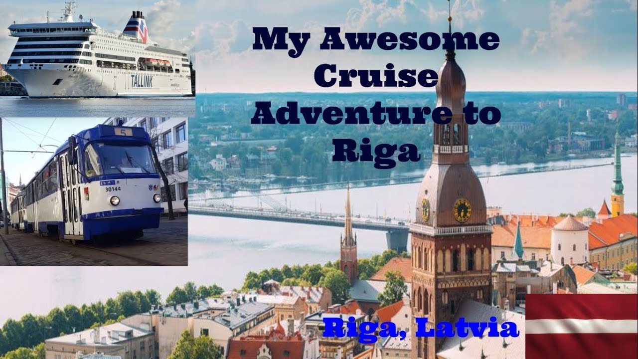 My Awesome Cruise Adventure To Riga