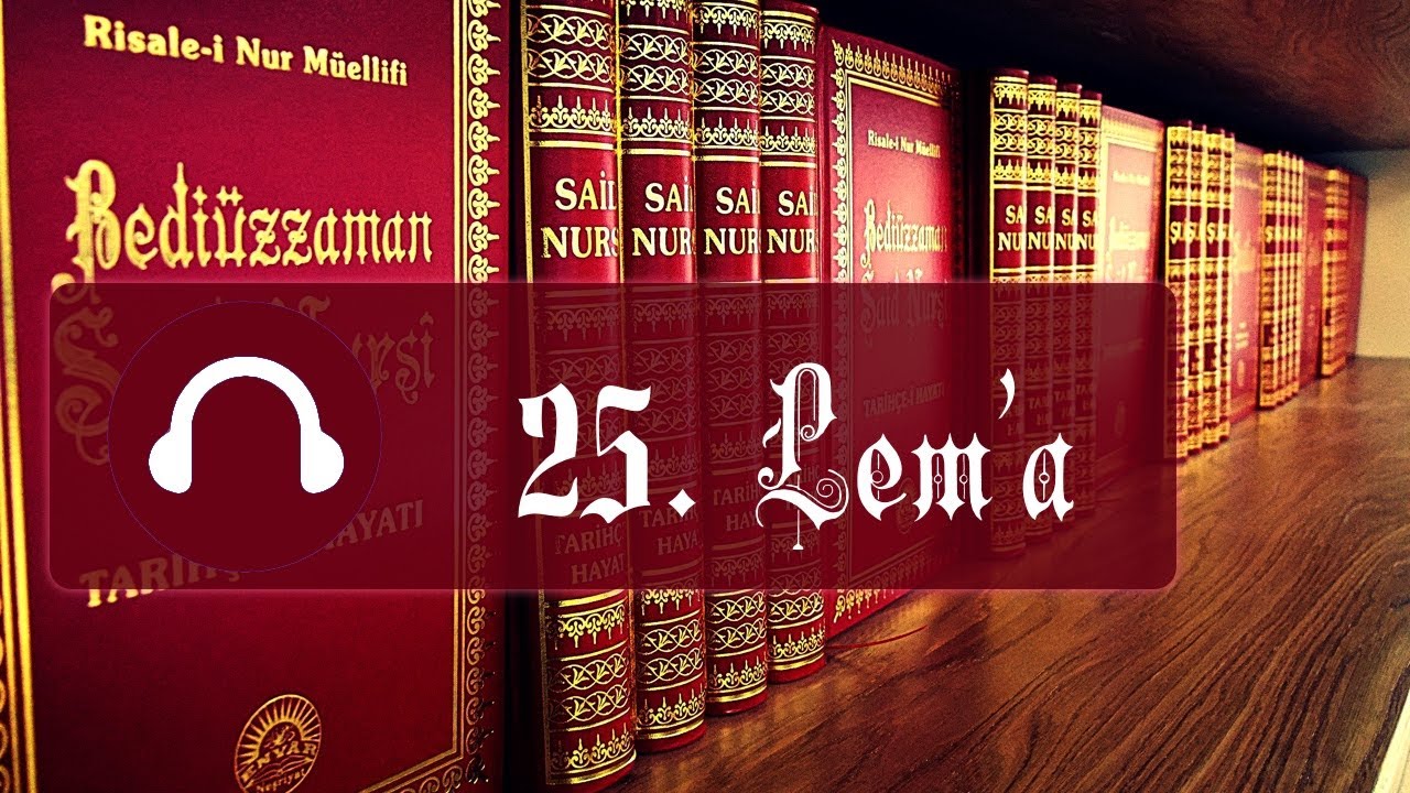 25. Lem'a / Hastalar Risalesi / Lem'alar / Risale-i Nur Dinle