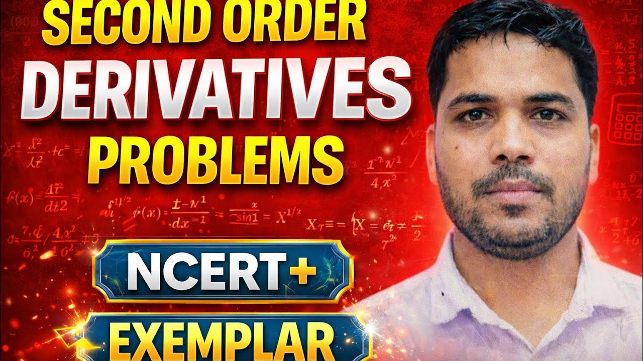 🔥 SECOND ORDER DERIVATIVES📘| NCERT + EXEMPLAR |#class12maths #differentiation 