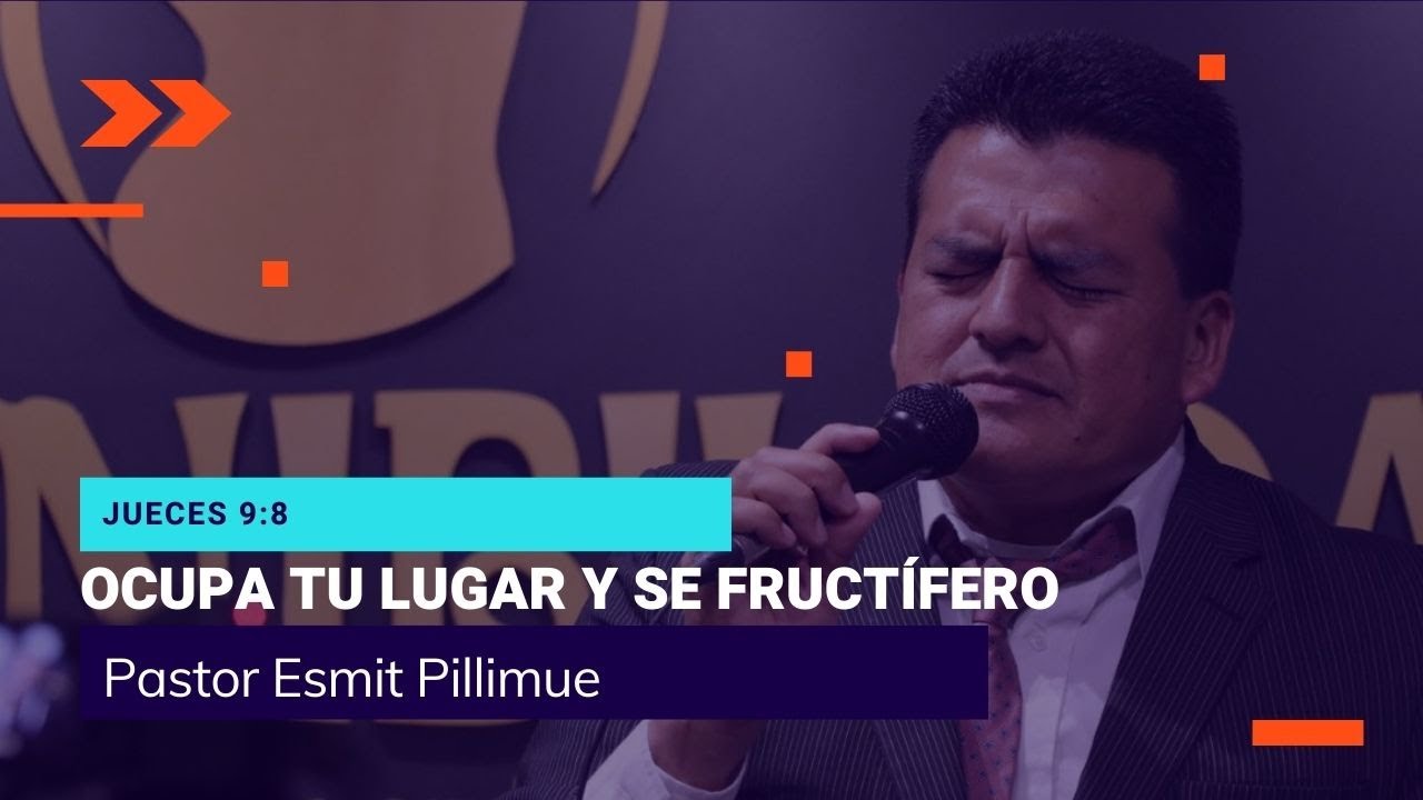 Jueces 9:8 Ocupa tu lugar y se fructífero | Pastor Esmit Pillimue