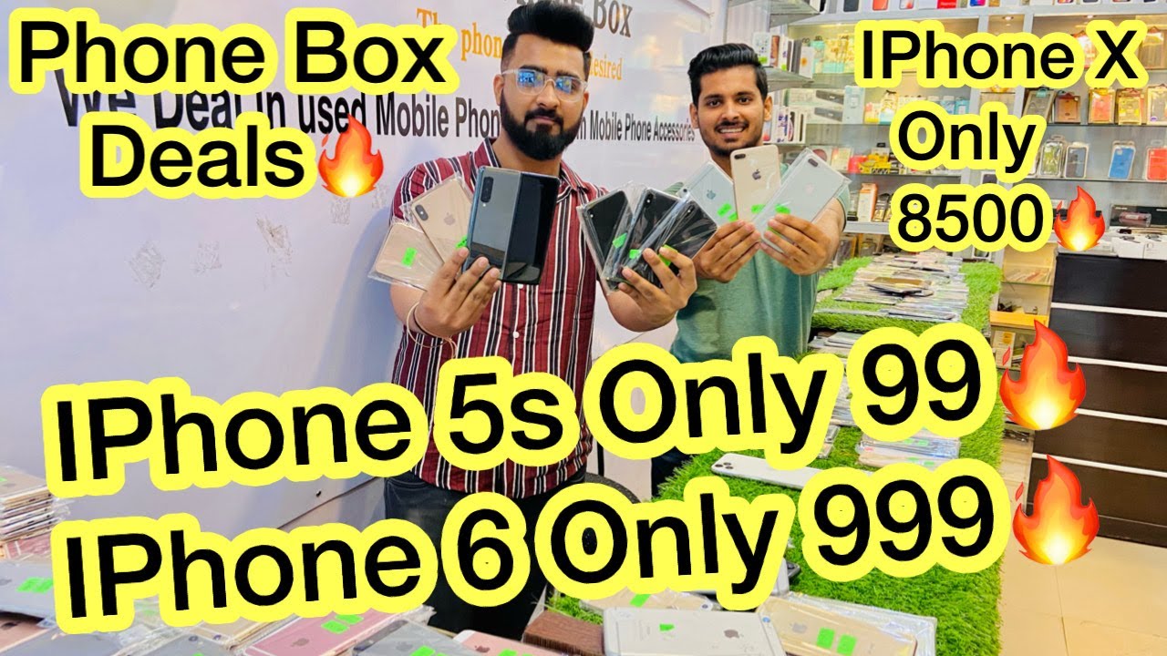 Phone Box Deal IPhone 5s Only 99🔥  IPhone 6 Only 999! IPhone X Only 8500! IPhone 6 Plus Only 4999!