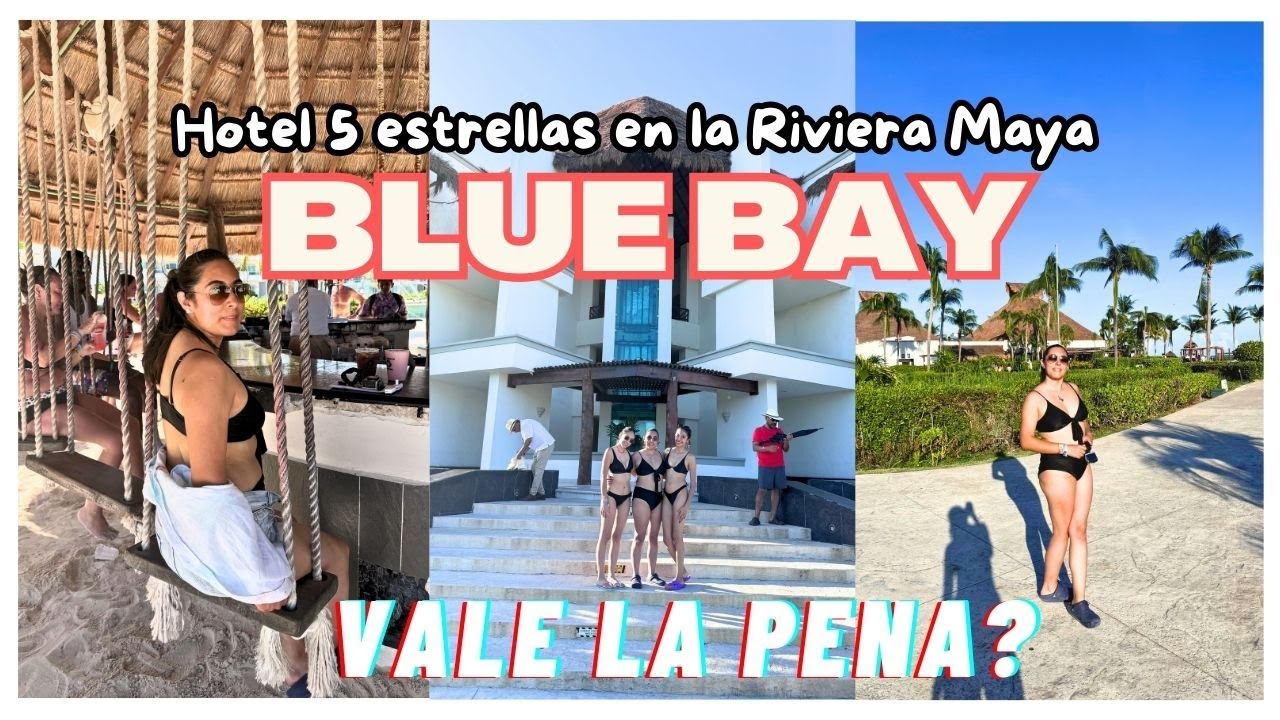 Hotel Bluebay Grand Esmeralda en Riviera Maya / 5 estrellas por un súper precio, ¿Vale la pena?