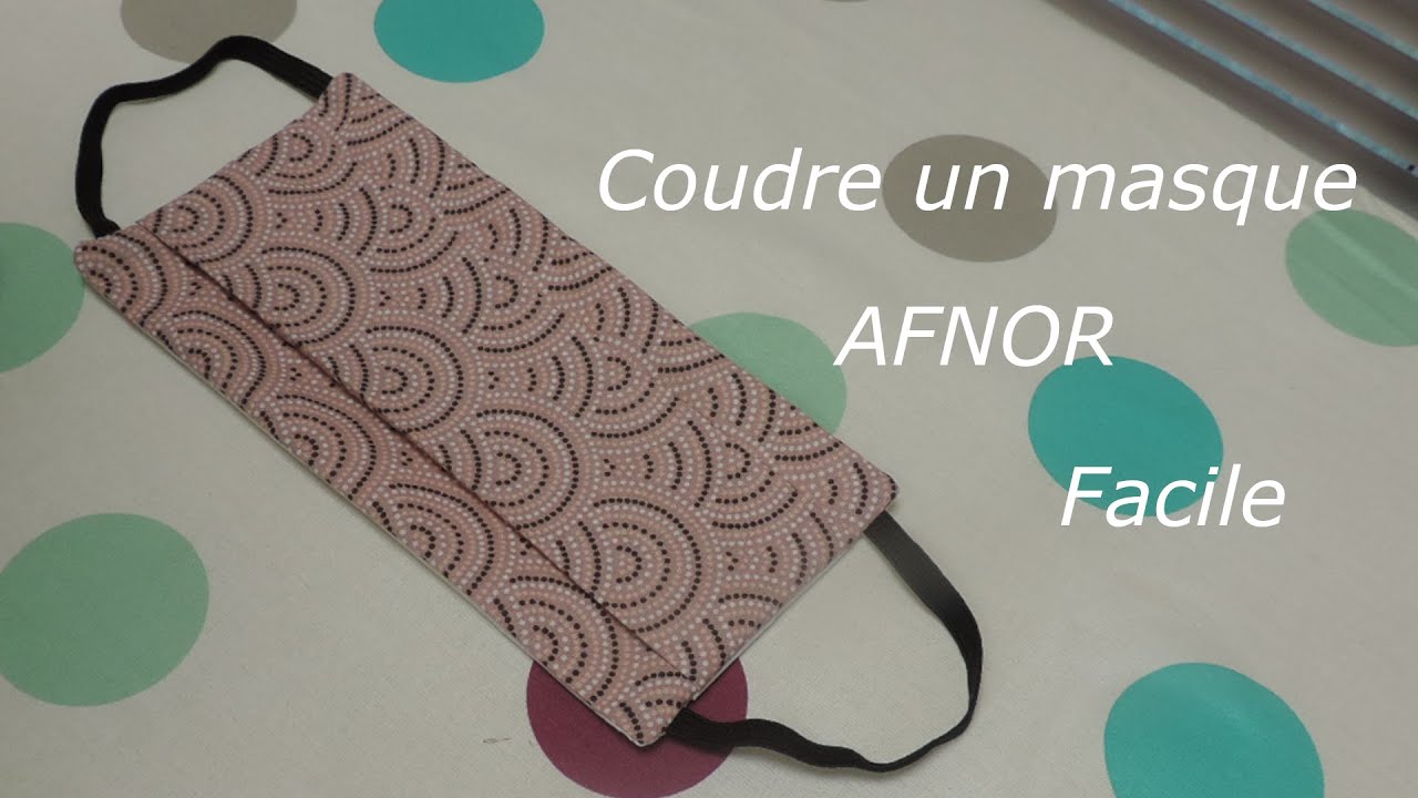 Coudre un masque à la norme AFNOR