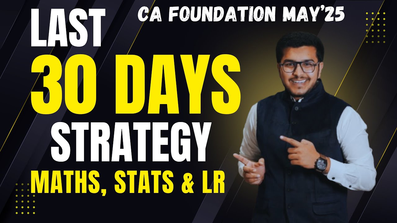 LAST 30 DAYS STRATEGY FOR QUANTITATIVE APTITUDE  CA FOUNDATION MAY 25 MATHS STATISTICS LR