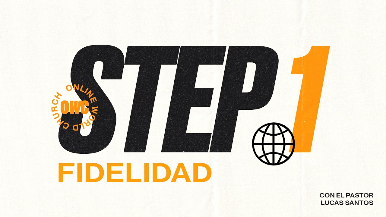 PASO 1  - FIDELIDAD-  PASTOR LUCAS SANTOS