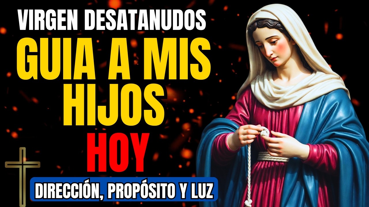 Oración a la Virgen Desatanudos por los Hijos | AYUDALOS CON TU ORACIÓN | Dirección y Propósito