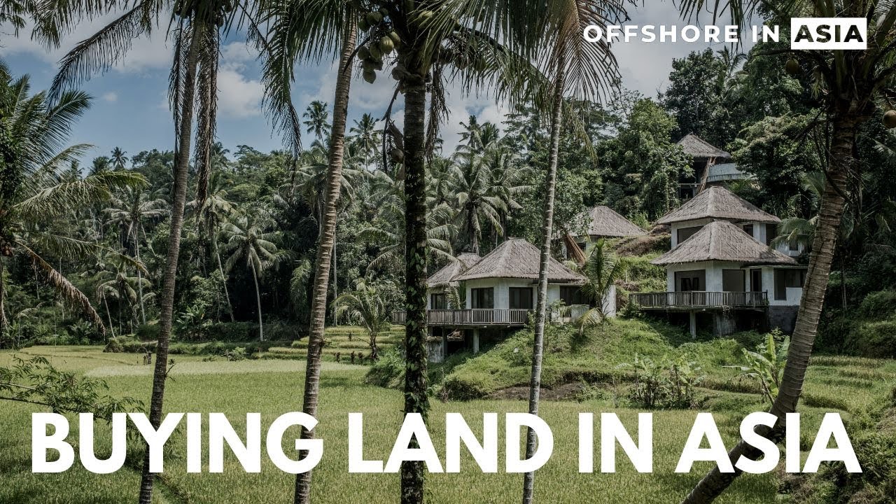 Where can Foreigners Buy Land in Asia?