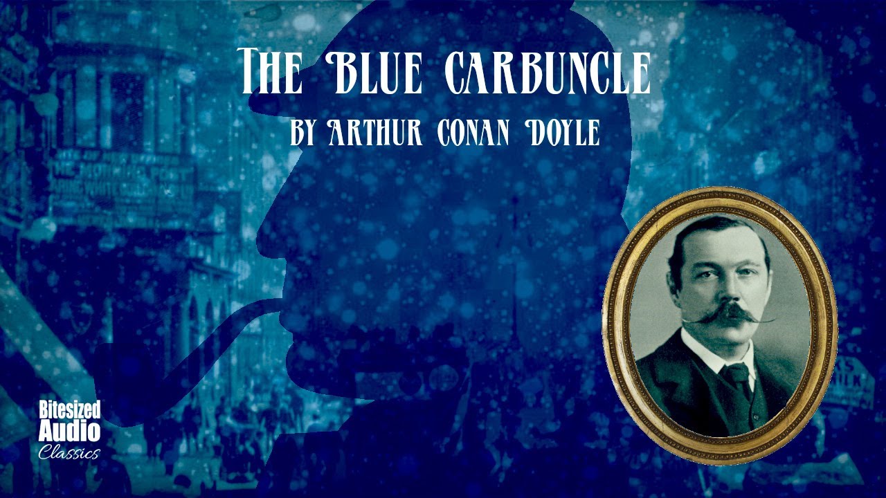 The Blue Carbuncle | Arthur Conan Doyle | A Bitesized Audiobook