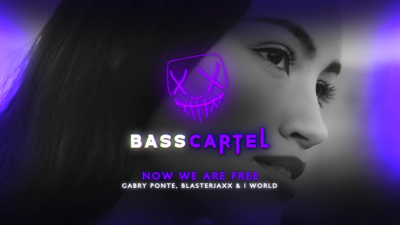 Gabry Ponte, Blasterjaxx & 1 World - Now We Are Free