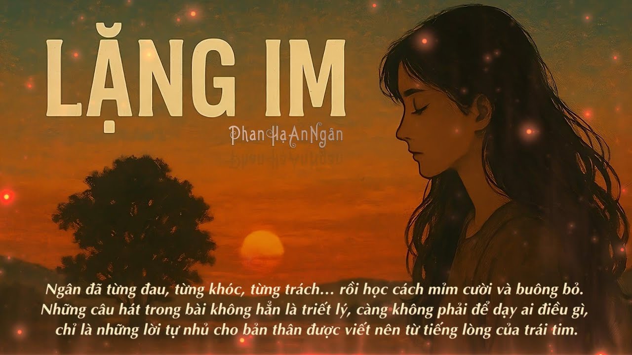 Lặng Im - Phan Hạ An Ngân