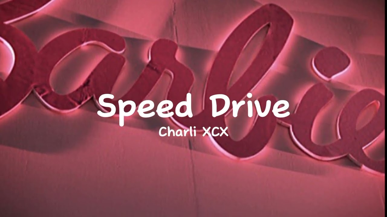 Speed Drive - Charli XCX (reverb+slowed) [from barbie the album]