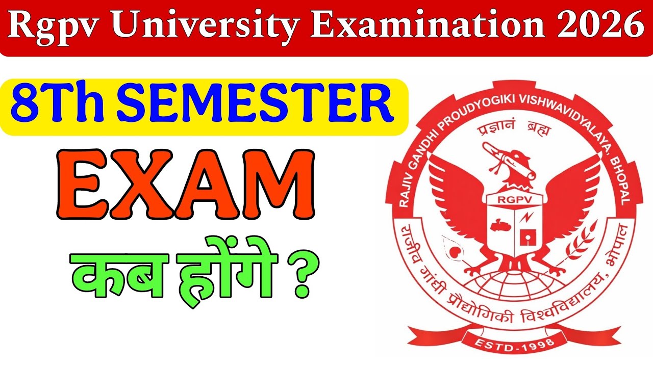 RGPV 8th Sem Exam Date Kab Aayegi? 🤔 | RGPV Latest Update 2026 | Final Year Exam
