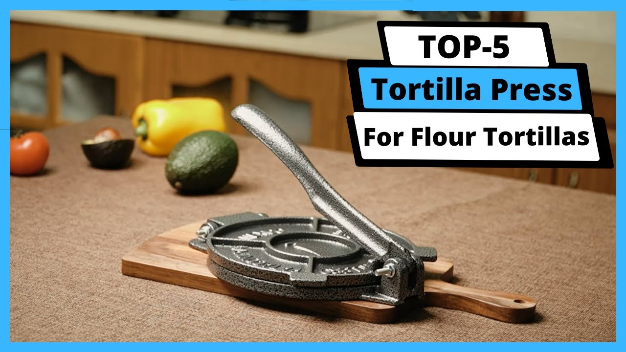 ✅ Best Tortilla Press For Flour Tortillas: Tortilla Press For Flour Tortillas (Buyer's Guide)