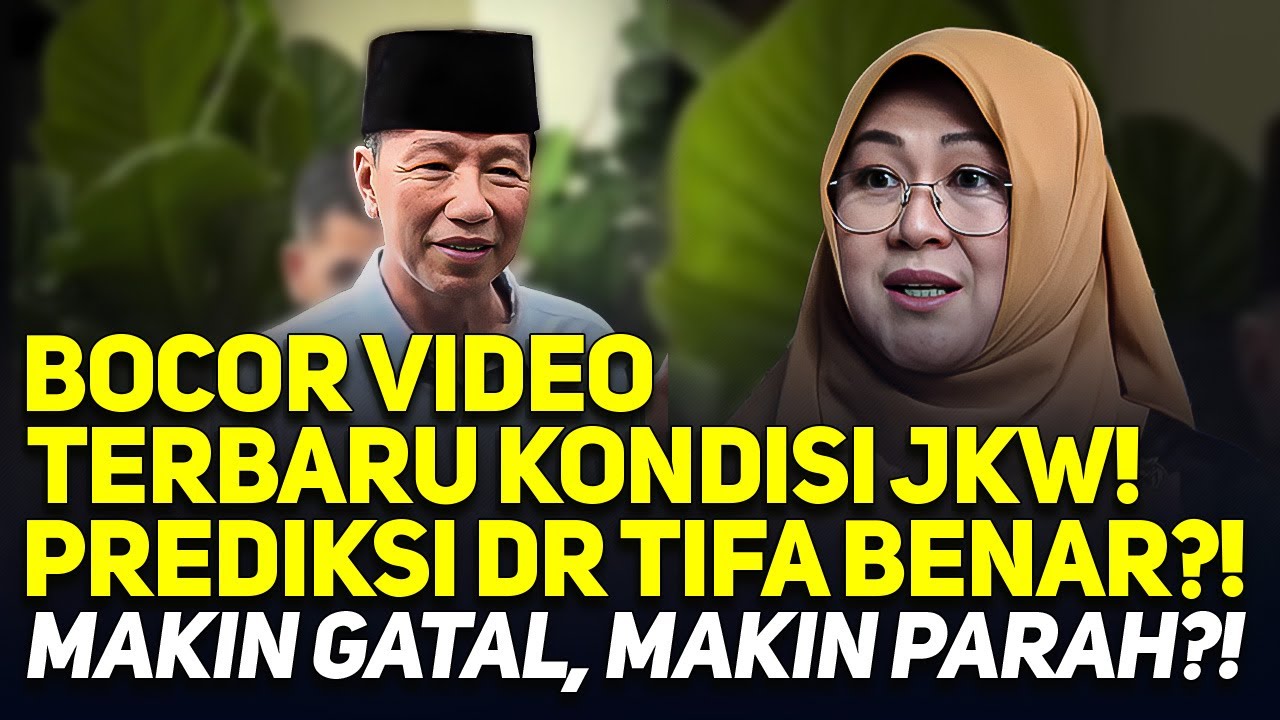 🔴LIVE! BOCOR VIDEO TERBARU KONDISI JKW! PREDIKSI DR TIFA BENAR?! MAKIN GATAL, MAKIN PARAH?!
