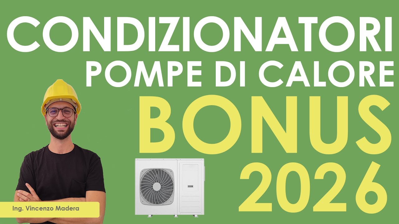 Bonus condizionatori e pompe di calore: guida 2026. Focus su quale bonus scegliere 2026
