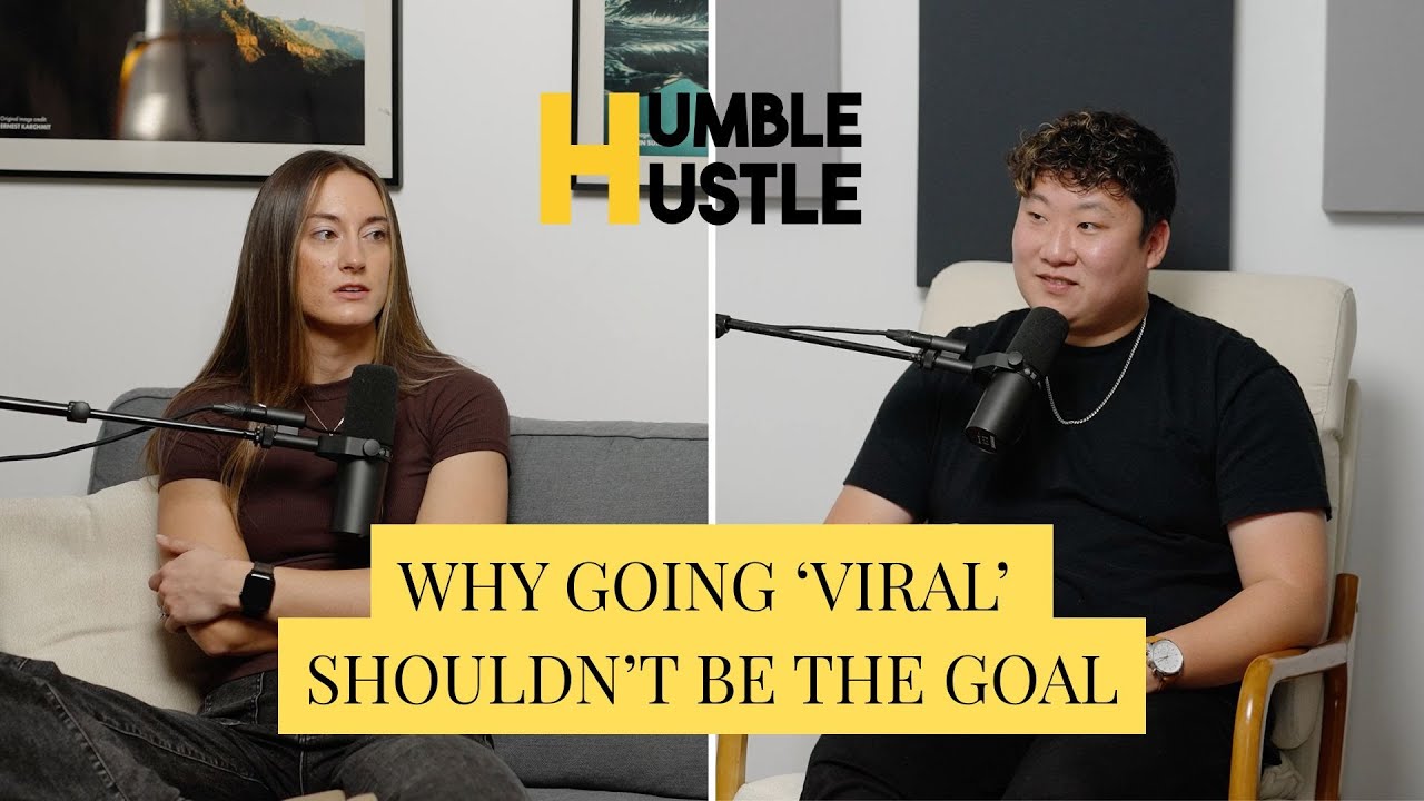 Why Going Viral Shouldn’t Be the Goal (For Most Businesses) - EP. 53 THE HUMBLE HUSTLE PODCAST