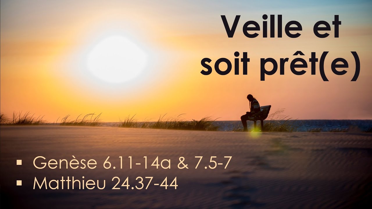 « Veille et sois prêt(e) » Prédication du 30 11 2025