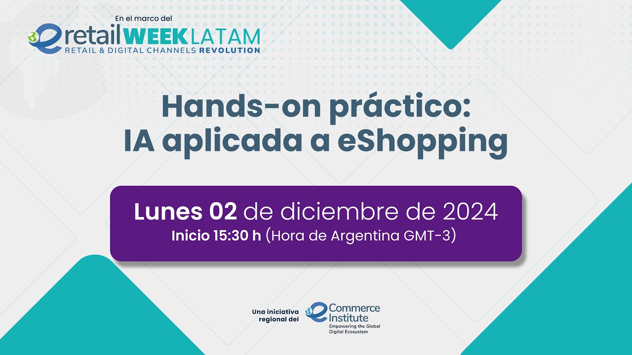 eRetail Week Latam 2024 - Hands-on práctico: IA aplicada a eShopping