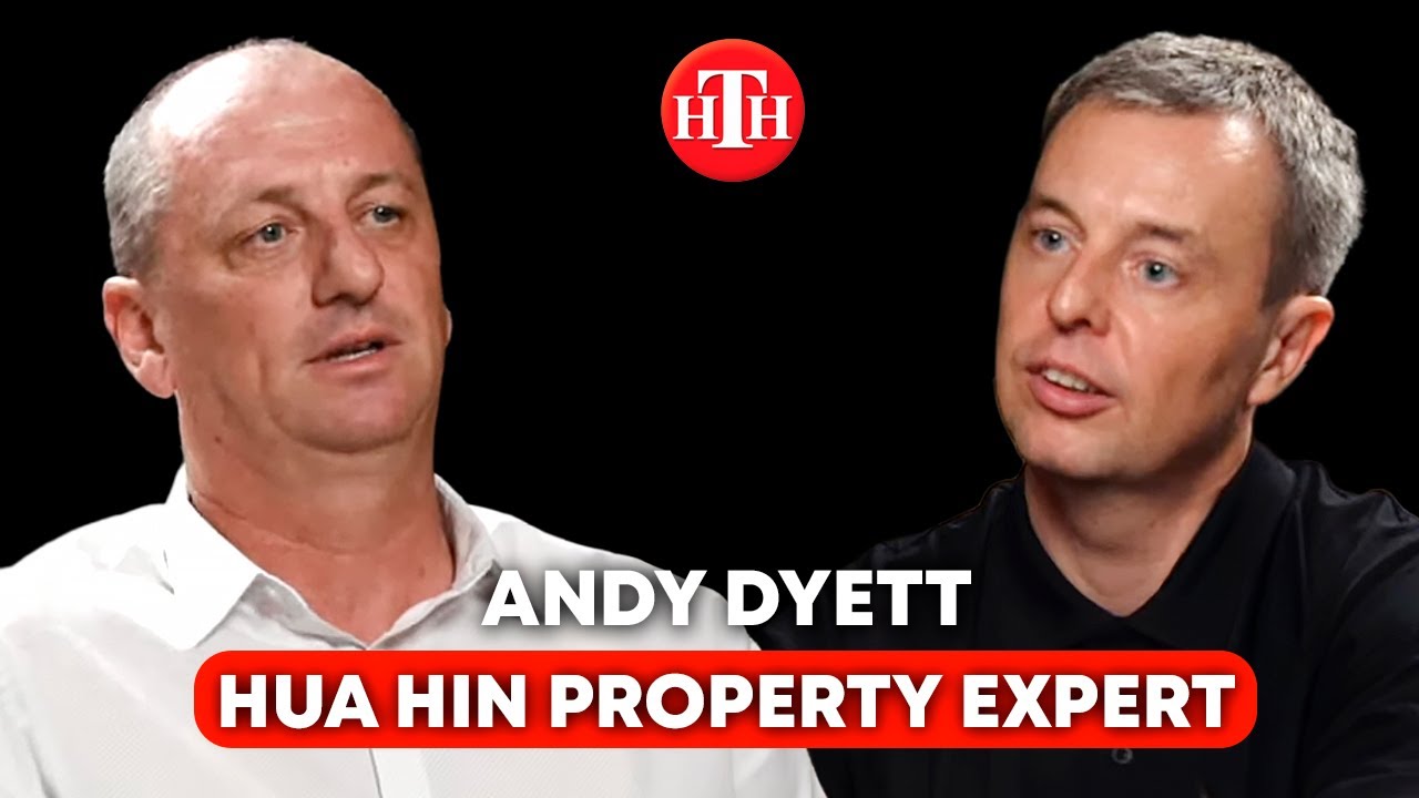 Andy Dyett Hua Hin Property Expert | 21 Years in Hua Hin | Expat in Thailand | Hua Hin Today Podcast