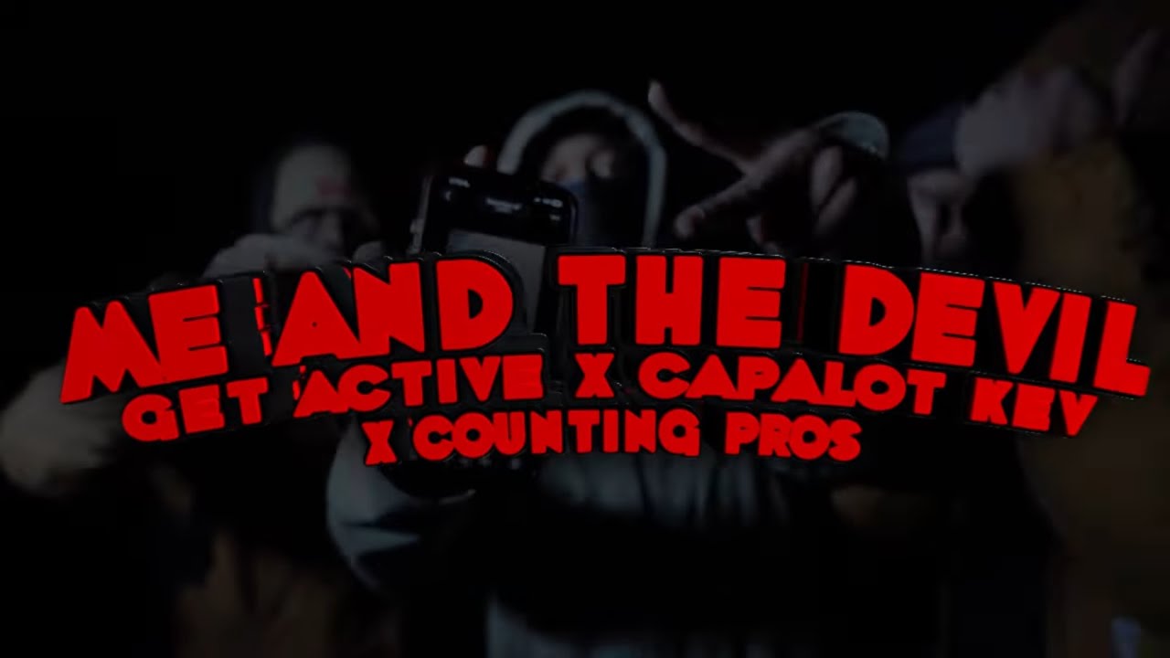 Get Active - “ME AND THE DEVIL” (Feat. Capalot Kev & Countin Pros)