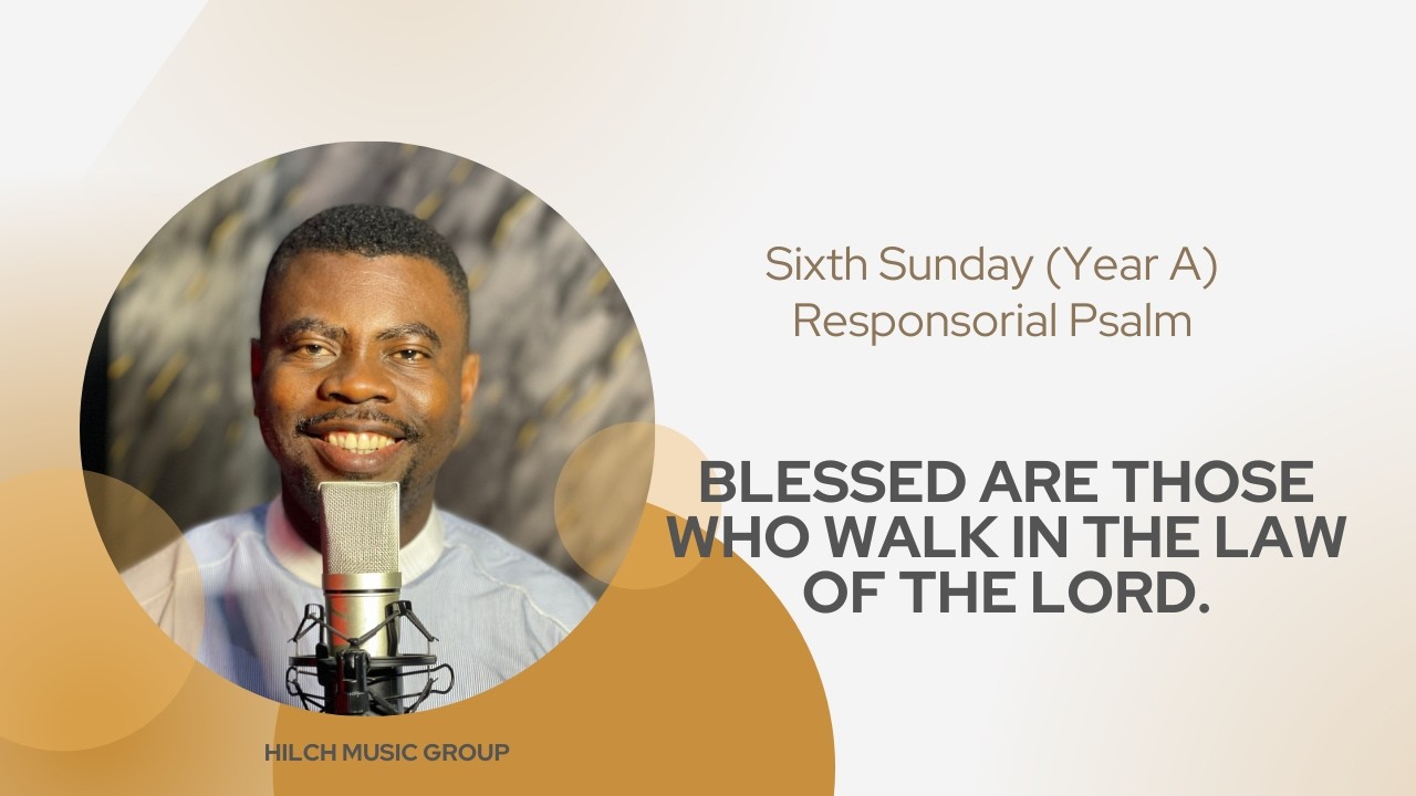 Blessed are those who walk in the law of the Lord by Hilary Obinna